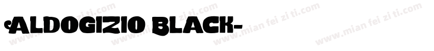Aldogizio Black字体转换